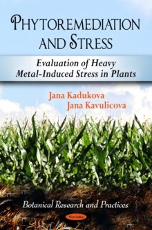 Phytoremediation and Stress : Evaluation of Heavy Metal-Induced Stress in Plants