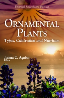 Ornamental Plants : Types, Cultivation and Nutrition