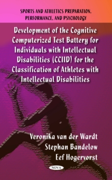 Development of the Cognitive Computerized Test Battery for Individuals with Intellectual Disabilities (CCIID) for the Classification of Athletes with Intellectual Disabilities