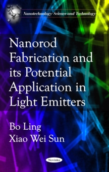 Nanorod Fabrication and its Potential Application in Light Emitters