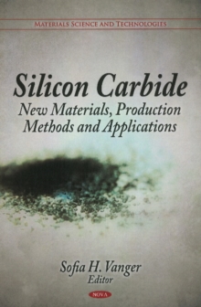 Silicon Carbide : New Materials, Production Methods & Applications, Hardback Book Silicon Carbide : New Materials, Production Methods & Applications, Hardback Book