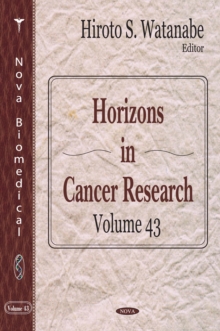 Horizons in Cancer Research. Volume 43