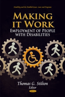 Making it Work : Employment of People with Disabilities, Hardback Book Making it Work : Employment of People with Disabilities, Hardback Book