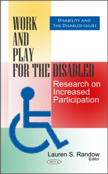 Work & Play for the Disabled : Research on Increased Participation, Hardback Book Work & Play for the Disabled : Research on Increased Participation, Hardback Book