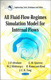 All Fluid-Flow-Regimes Simulation Model for Internal Flows, Paperback Book All Fluid-Flow-Regimes Simulation Model for Internal Flows, Paperback Book