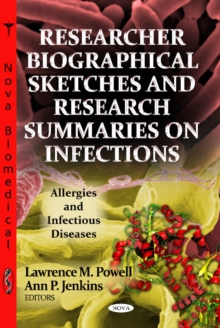 Researcher Biographical Sketches & Research Summaries on Infections, Paperback Book Researcher Biographical Sketches & Research Summaries on Infections, Paperback Book