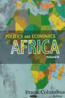 Politics & Economics of Africa : Volume 8, Hardback Book Politics & Economics of Africa : Volume 8, Hardback Book