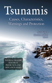 Tsunamis : Causes, Characteristics, Warnings and Protection