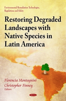 Restoring Degraded Landscapes with Native Species in Latin America