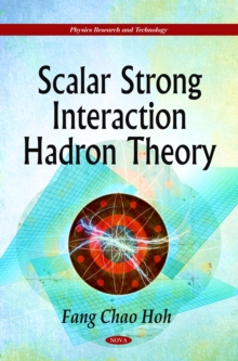 Scalar Strong Interaction Hadron Theory