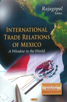Mexico as Global Window : Anthology of International Trade Relations, Hardback Book Mexico as Global Window : Anthology of International Trade Relations, Hardback Book