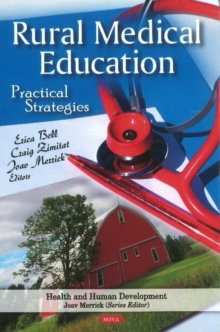 Rural Medical Education : Practical Strategies, Hardback Book Rural Medical Education : Practical Strategies, Hardback Book