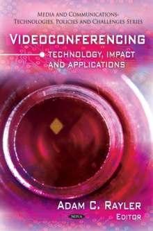 Videoconferencing : Technology, Impact and Applications