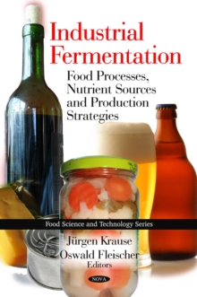 Industrial Fermentation : Food Processes, Nutrient Sources and Production Strategies