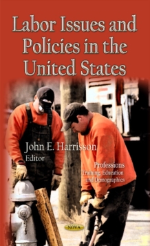 Labor Issues & Policies in the U.S., Hardback Book Labor Issues & Policies in the U.S., Hardback Book