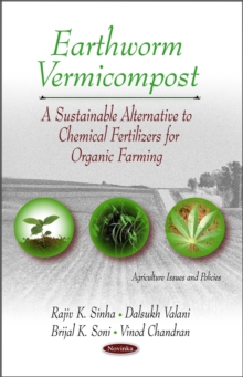 Earthworm Vermicompost : A Sustainable Alternative to Chemical Fertilizers for Organic Farming