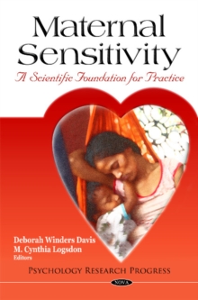 Maternal Sensitivity : A Scientific Foundation for Practice, Hardback Book Maternal Sensitivity : A Scientific Foundation for Practice, Hardback Book