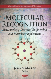 Molecular Recognition : Biotechnology, Chemical Engineering & Materials Applications, Hardback Book Molecular Recognition : Biotechnology, Chemical Engineering & Materials Applications, Hardback Book