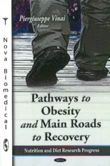 Pathways to Obesity & Main Roads to Recovery, Hardback Book Pathways to Obesity & Main Roads to Recovery, Hardback Book
