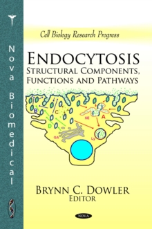 Endocytosis : Structural Components, Functions and Pathways