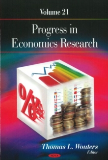Progress in Economics Research : Volume 21, Hardback Book Progress in Economics Research : Volume 21, Hardback Book