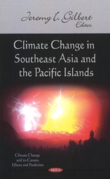 Climate Change in Southeast Asia & the Pacific Islands, Hardback Book Climate Change in Southeast Asia & the Pacific Islands, Hardback Book