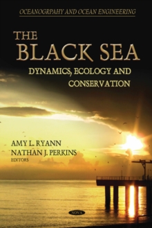 Black Sea : Dynamics, Ecology & Conservation, Hardback Book Black Sea : Dynamics, Ecology & Conservation, Hardback Book