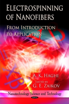 Electrospinning of Nanofibers : From Introduction to Application, Hardback Book Electrospinning of Nanofibers : From Introduction to Application, Hardback Book