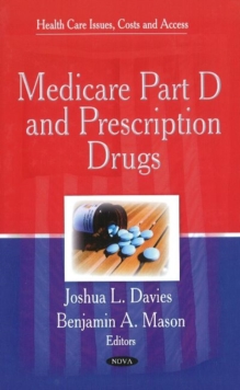 Medicare Part D & Prescription Drugs, Hardback Book Medicare Part D & Prescription Drugs, Hardback Book
