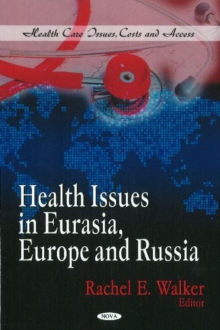 Health Issues in Eurasia, Europe & Russia, Hardback Book Health Issues in Eurasia, Europe & Russia, Hardback Book