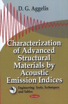 Characterization of Advanced Structural Materials by Acoustic Emission Indices, Paperback Book Characterization of Advanced Structural Materials by Acoustic Emission Indices, Paperback Book