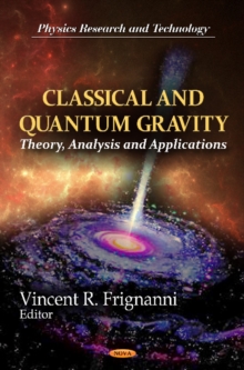 Classical & Quantum Gravity: Theory, Analysis & Applications, Hardback Book Classical & Quantum Gravity: Theory, Analysis & Applications, Hardback Book