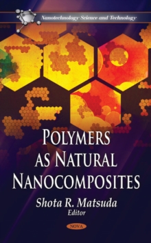 Polymers as Natural Nanocomposites, Hardback Book Polymers as Natural Nanocomposites, Hardback Book