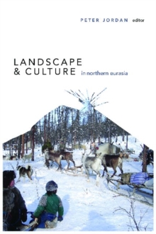 Landscape and Culture in Northern Eurasia, Paperback Book Landscape and Culture in Northern Eurasia, Paperback Book