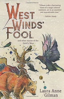 West Wind's Fool : And Other Stories of the Devil's West