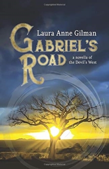 Gabriel's Road : A Novella of the Devil's West