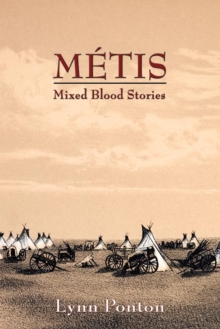 Metis: Mixed Blood Stories : Mixed Blood Stories