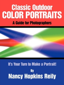 Classic Outdoor Color Portraits : A Guide for Photographers