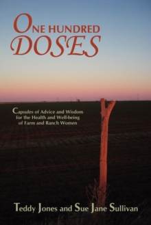 One Hundred Doses : Capsules of Advice and Wisdom for the Health and Well-being of Farm and Ranch Women