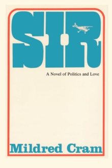 Sir : A Novel of Politics and Love