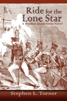 Ride for the Lone Star : A Western Quest Series Novel