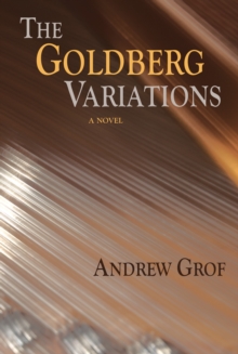 The Goldberg Variations : A Novel