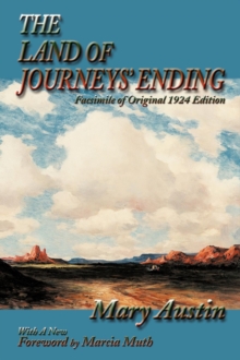 The Land of Journeys' Ending : Facsimile of Original 1924 Edition