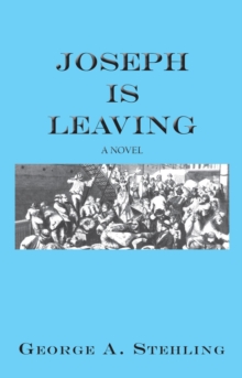 Joseph is Leaving : A Novel