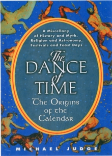 The Dance of Time : The Origins of the Calendar, Paperback Book The Dance of Time : The Origins of the Calendar, Paperback Book