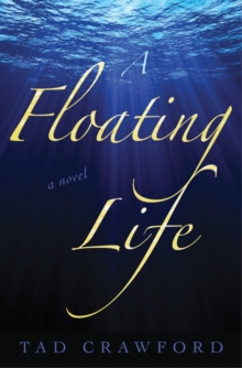 A Floating Life : A Novel