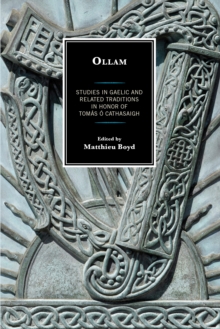 Ollam : Studies in Gaelic and Related Traditions in Honor of Tomas O Cathasaigh, Hardback Book Ollam : Studies in Gaelic and Related Traditions in Honor of Tomas O Cathasaigh, Hardback Book