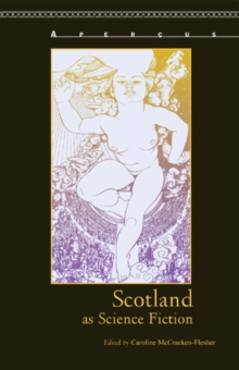 Scotland as Science Fiction, Paperback / softback Book Scotland as Science Fiction, Paperback / softback Book