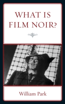 What is Film Noir?, Paperback / softback Book What is Film Noir?, Paperback / softback Book