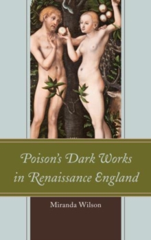 Poison's Dark Works in Renaissance England, Hardback Book Poison's Dark Works in Renaissance England, Hardback Book